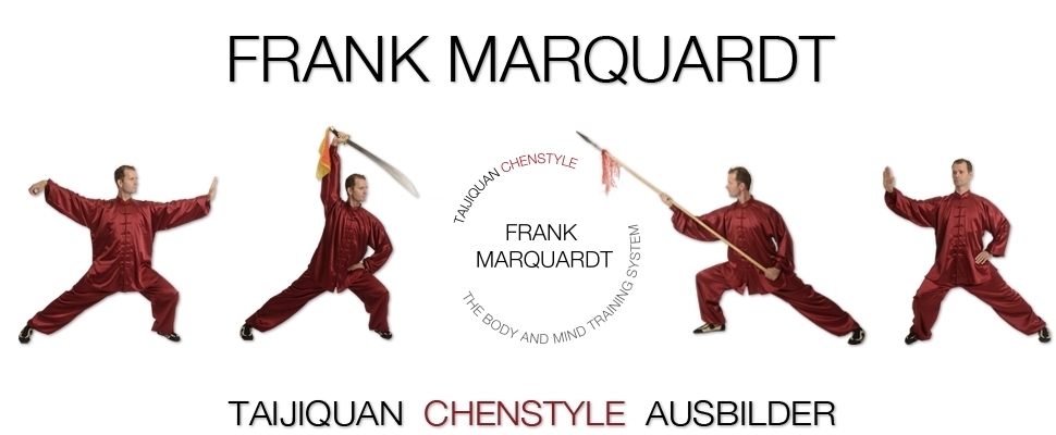 Frank Marquardt | Ausbilder und Lehrer fï¿½r Taijiquan Chenstyle